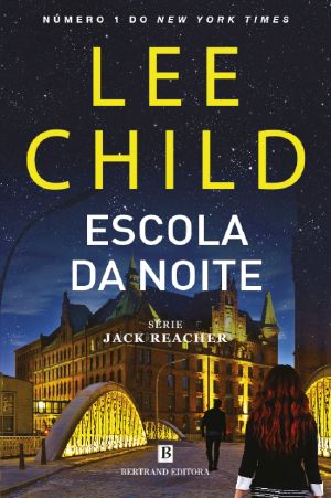 [Jack Reacher 21] • Escola Da Noite